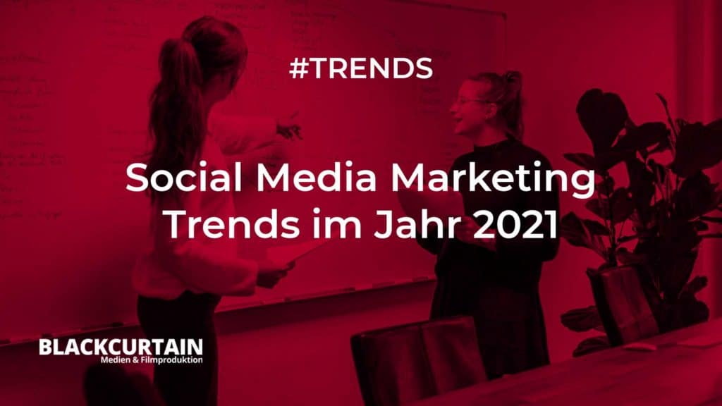 Social Media Marketing Trends im Jahr 2021